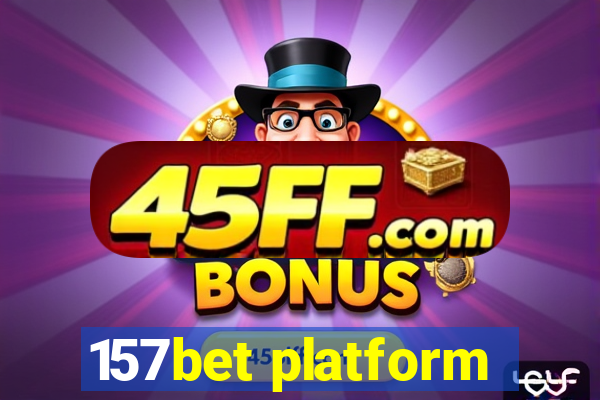 157bet platform